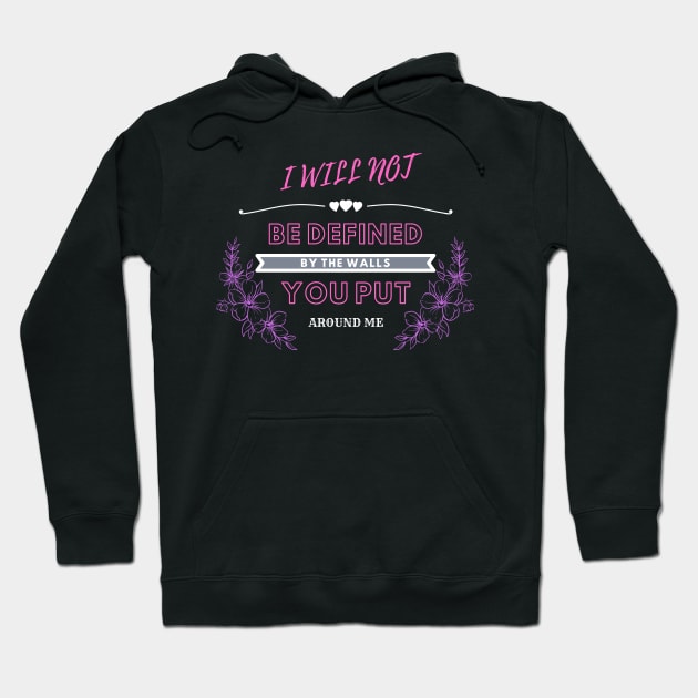#3 i will not be defined Hoodie by Grishman4u